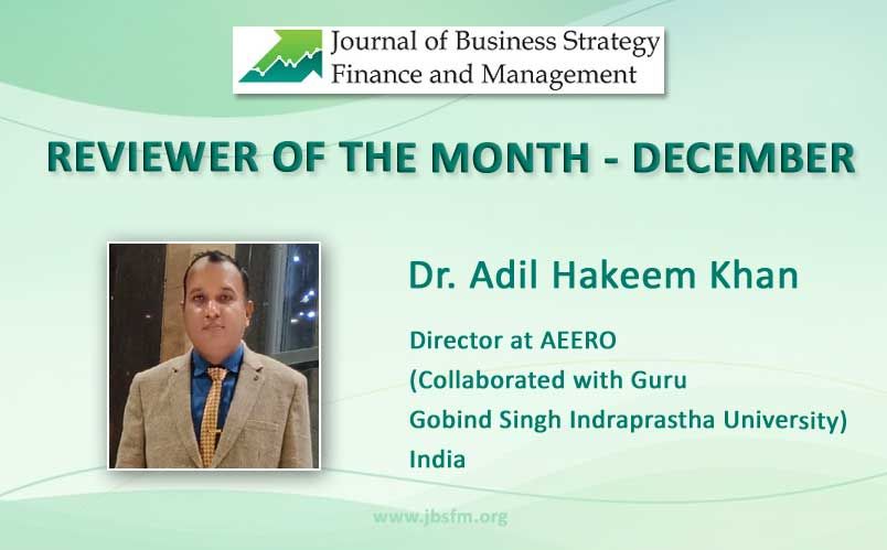 “डॉ खान को जर्नल ऑफ़ बिज़नेस स्ट्रेटेजी फाइनेंस एंड मैनेजमेंट द्वारा किया गया सम्मानित “